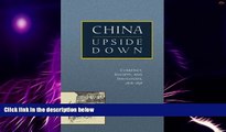 Big Deals  China Upside Down: Currency, Society, and Ideologies, 1808-1856 (Harvard East Asian