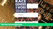 Big Deals  Race, Gender and Work: A Multi-Cultural Economic History of Women in the United States,