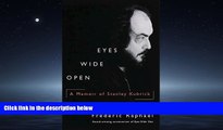 For you Eyes Wide Open: A Memoir of Stanley Kubrick