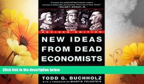 Must Have  New Ideas from Dead Economists: An Introduction to Modern Economic Thought  READ Ebook