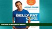 READ BOOK  The Belly Fat Cureâ„¢: Discover the New Carb Swap Systemâ„¢ and Lose 4 to 9 lbs. Every