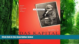 Big Deals  Marx s Das Kapital: A Biography (Books That Changed the World)  Free Full Read Most