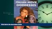 Choose Book Italian Movie Goddesses: Over 80 of the Greatest Women in Italian Cinema