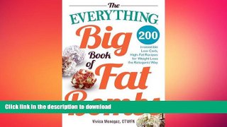 FAVORITE BOOK  The Everything Big Book of Fat Bombs: 200 Irresistible Low-carb, High-fat Recipes