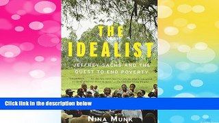 READ FREE FULL  The Idealist: Jeffrey Sachs and the Quest to End Poverty  READ Ebook Full Ebook