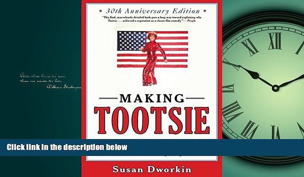 eBook Download Making Tootsie: Inside the Classic Film with Dustin Hoffman and Sydney Pollack