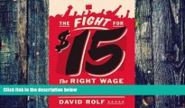 Must Have PDF  The Fight for Fifteen: The Right Wage for a Working America  Best Seller Books Most
