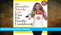 FAVORITE BOOK  The Jennifer Nicole Lee Fun Fit Foodie Cookbook: JNL s Secret Super Fitness Model