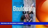 FAVORIT BOOK Bouldering USA: A Complete Guide to 25 Selected Destinations Around the Country FREE