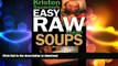 EBOOK ONLINE  Kristen Suzanne s EASY Raw Vegan Soups: Delicious   Easy Raw Food Recipes for