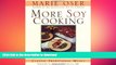 READ BOOK  More Soy Cooking: Healthful Renditions of Classic Traditional Meals FULL ONLINE