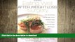 FAVORITE BOOK  Eating Well After Weight Loss Surgery: Over 140 Delicious Low-Fat High-Protein