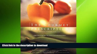 FAVORITE BOOK  The Gourmet Prescription: High Flavor Recipes for Lower Carbohydrate Diets  BOOK