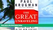 Big Deals  The Great Unraveling: Losing Our Way in the New Century  Best Seller Books Most Wanted