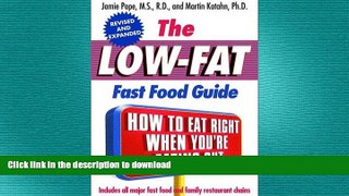 FAVORITE BOOK  The Low-Fat Fast Food Guide (Revised and Expanded) FULL ONLINE