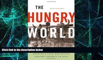 Big Deals  The Hungry World: America s Cold War Battle against Poverty in Asia  Best Seller Books