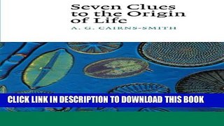 New Book Seven Clues to the Origin of Life: A Scientific Detective Story