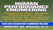 New Book Human Performance Engineering: Designing High Quality Professional User Interfaces for