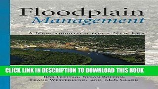 New Book Floodplain Management: A New Approach for a New Era