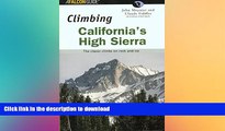 FAVORIT BOOK Climbing California s High Sierra, 2nd: The Classic Climbs on Rock and Ice (Climbing