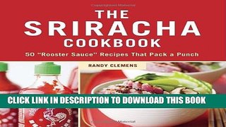 [Download] The Sriracha Cookbook: 50 