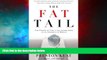 READ FREE FULL  The Fat Tail: The Power of Political Knowledge in an Uncertain World (with a New