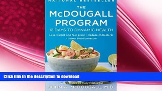 READ BOOK  The McDougall Program: 12 Days to Dynamic Health (Plume) FULL ONLINE