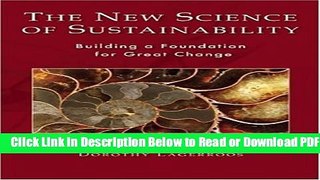 [Get] The New Science of Sustainability: Building a Foundation for Great Change Popular Online