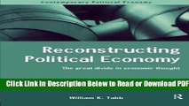 [Get] Reconstructing Political Economy: The Great Divide in Economic Thought (Routledge Studies in