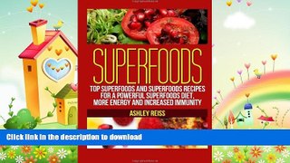 READ  Superfoods: Top Superfoods and Superfoods Recipes for a Powerful Superfoods Diet, More