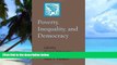 Big Deals  Poverty, Inequality, and Democracy (A Journal of Democracy Book)  Free Full Read Most