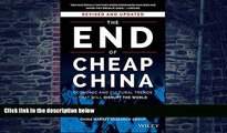 Big Deals  The End of Cheap China, Revised and Updated: Economic and Cultural Trends That Will