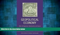 READ FREE FULL  Geopolitical Economy: After US Hegemony, Globalization and Empire (The Future of