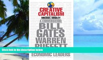 Big Deals  Creative Capitalism: A Conversation with Bill Gates, Warren Buffett, and Other Economic