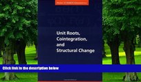 Big Deals  Unit Roots, Cointegration, and Structural Change (Themes in Modern Econometrics)  Free