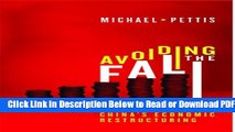 [Download] Avoiding the Fall: China s Economic Restructuring Free Online