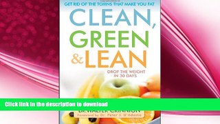 READ  Clean, Green, and Lean: Get Rid of the Toxins That Make You Fat FULL ONLINE