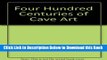 [Reads] Four Hundred Centuries of Cave Art Free Books