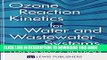 [PDF] Ozone Reaction Kinetics for Water and Wastewater Systems Full Colection