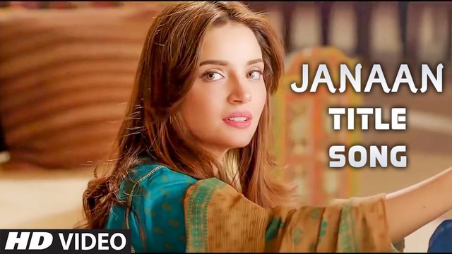 Janaan Title Song Armaan Malik 2016 Armeena Khan, Bilal Ashraf | New Songs