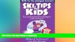 READ THE NEW BOOK Ski Tips for Kids: Fun Instructional Techniques With Cartoons (Falcon Guides: