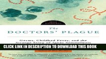 [PDF] The Doctors  Plague: Germs, Childbed Fever, and the Strange Story of Ignac Semmelweis (Great