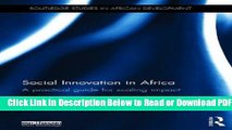 [Get] Social Innovation In Africa: A practical guide for scaling impact (Routledge Studies in