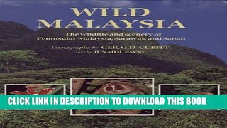 New Book Wild Malaysia: The Wildlife and Scenery of Peninsular Malaysia, Sarawak, and Sabah