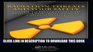 Collection Book Radiation Threats and Your Safety: A Guide to Preparation and Response for