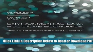 [Get] Environmental Law, Policy, and Economics: Reclaiming the Environmental Agenda Popular Online