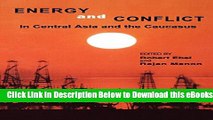 [Reads] Energy and Conflict in Central Asia and the Caucasus Online Ebook