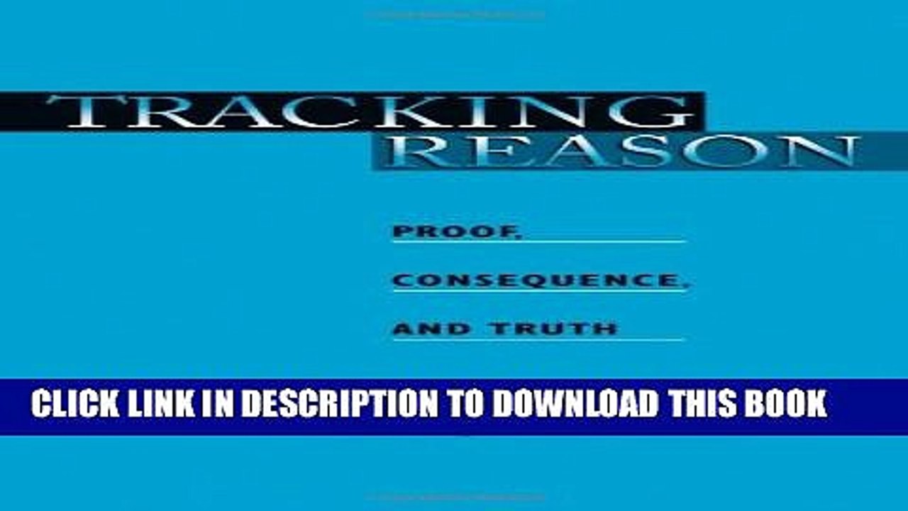[PDF] Tracking Reason: Proof, Consequence, and Truth Popular Online