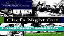 [PDF] Chef s Night Out: From Four-Star Restaurants to Neighborhood Favorites: 100 Top Chefs Tell