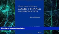 Big Deals  Solutions Manual to Accompany Game Theory: An Introduction  Best Seller Books Most Wanted